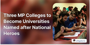 Three MP Colleges to Become Universities Named after National Heroes; Check Details Here